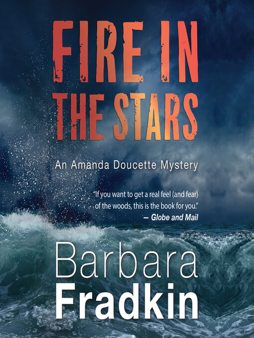 Title details for Fire in the Stars by Barbara Fradkin - Available